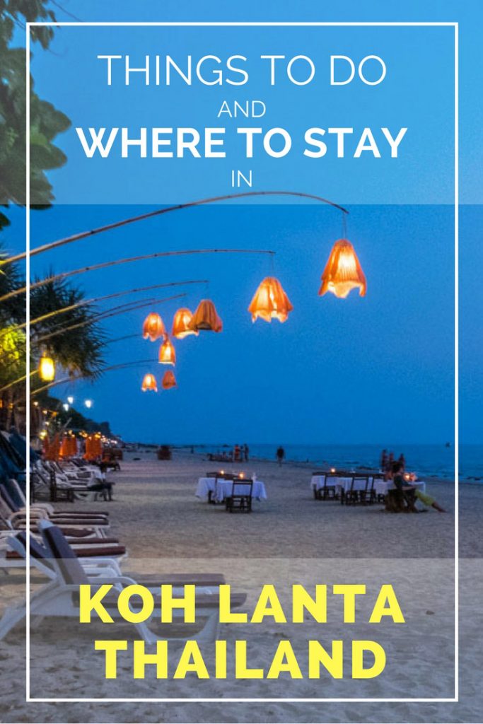 Things To Do And Where To Stay In Koh Lanta, Thailand