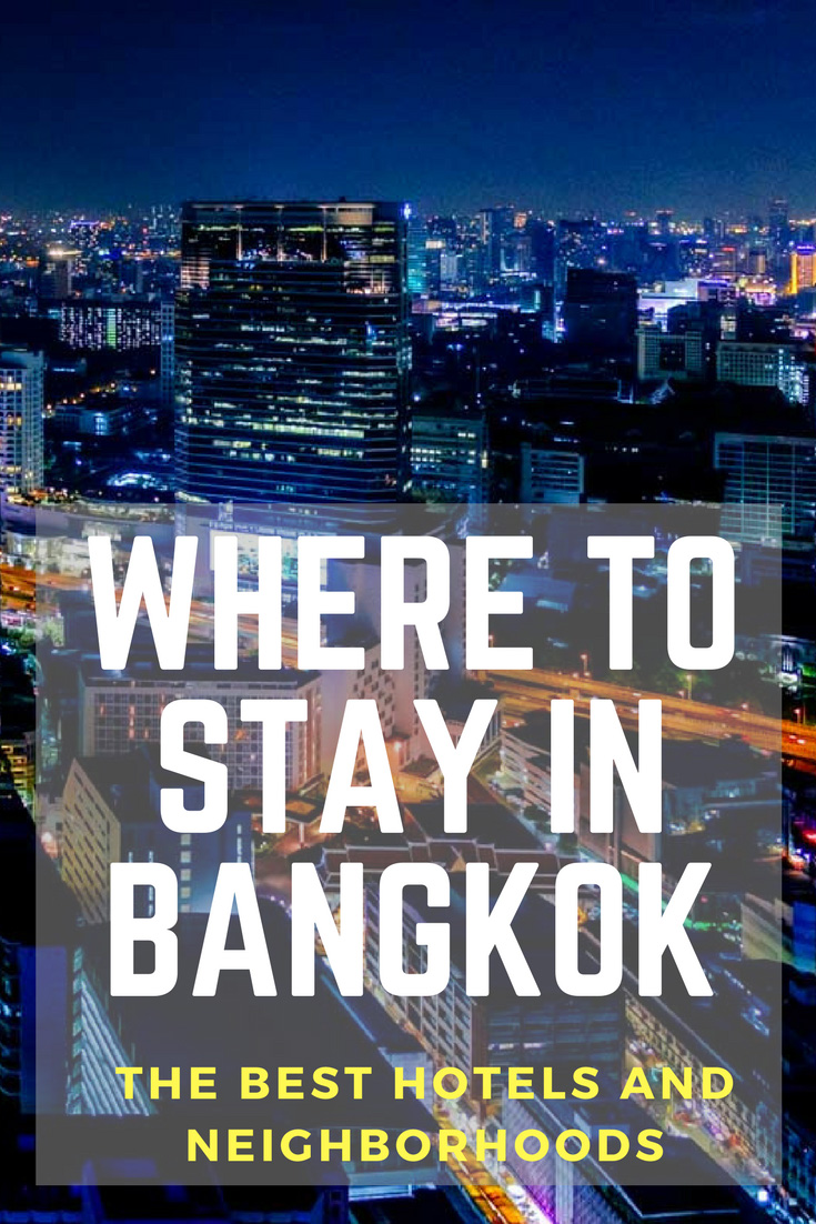 Where to stay in Bangkok: the Ultimate Guide