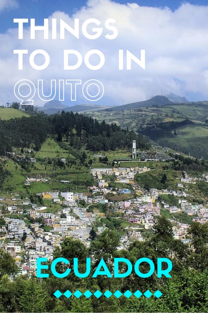 Things to do in Quito, Ecuador