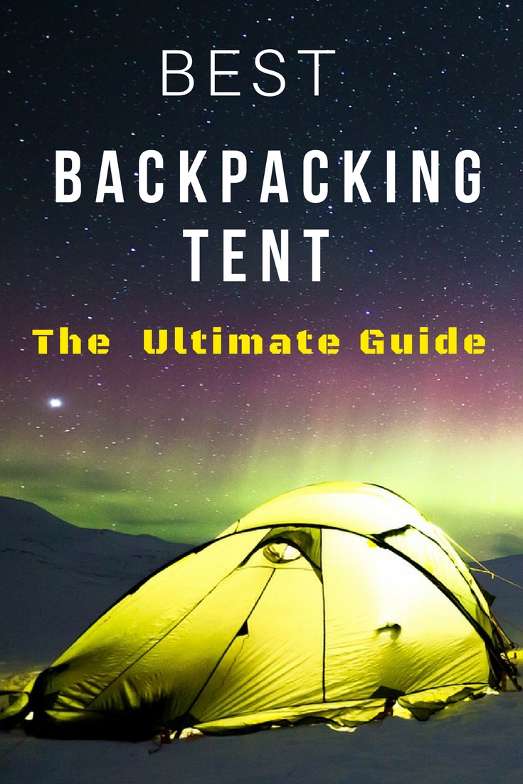 Best Backpacking Tent: The Ultimate Guide