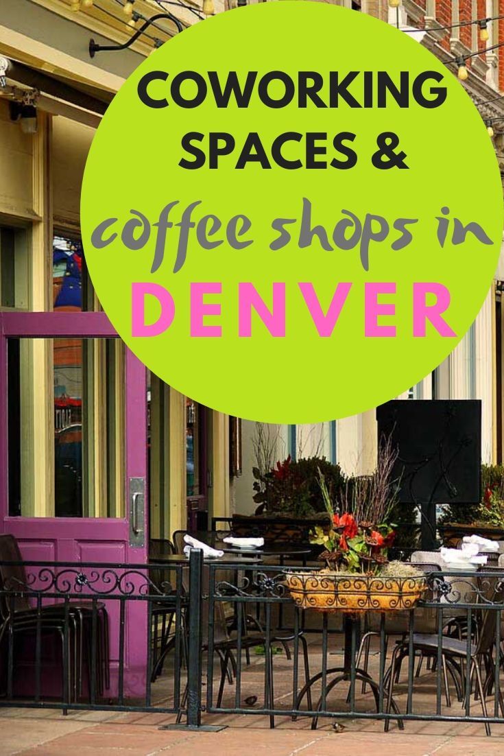 The best coworking spaces and coffee shops in Denver. #denver #coworking #digitalnomad #locationindependent